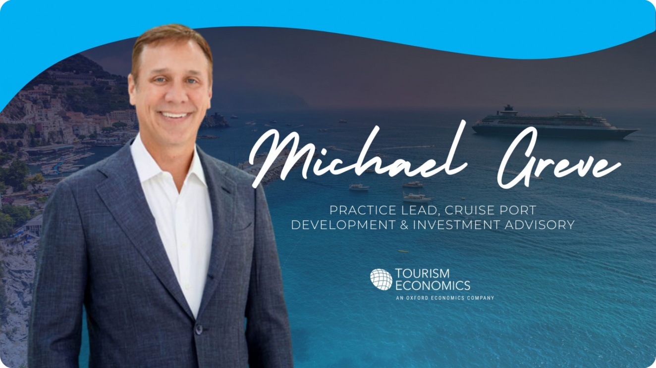 Tourism Economics Appoints Michael Greve to Lead Cruise Port Development & Investment Advisory
